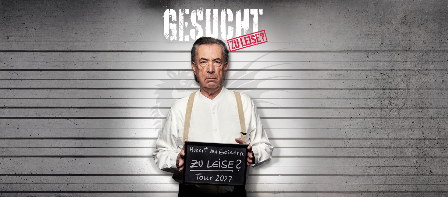 Hubert von Goisern - ZU LEISE? ZU LAUT! Tour 2027