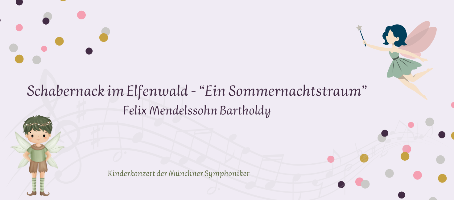 Kinderkonzerte 2026 - Ein Sommernachtstraum